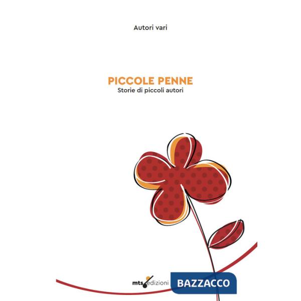 Piccole penne. Storie di piccoli autori