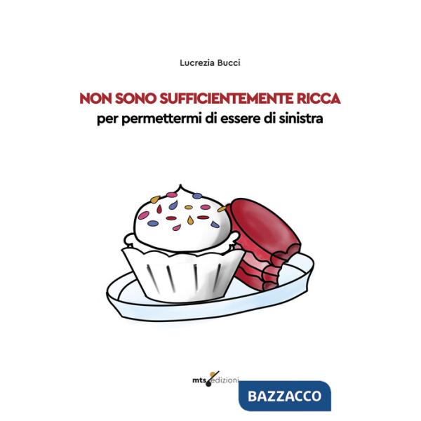 Non sono sufficientemente ricca per permettermi di essere di sinistra