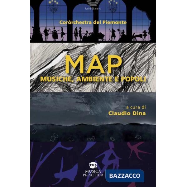 Coròrchestra del Piemonte. MAP. Musiche, ambiente e popoli. Con QrCode