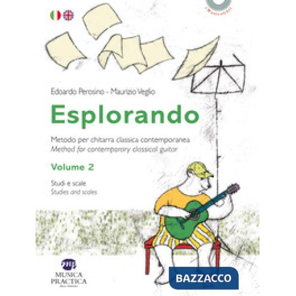 Esplorando. La chitarra classica contemporanea-Method for contemporary classical guitar. Ediz. bilingue. Con basi audio. Vol. 2: