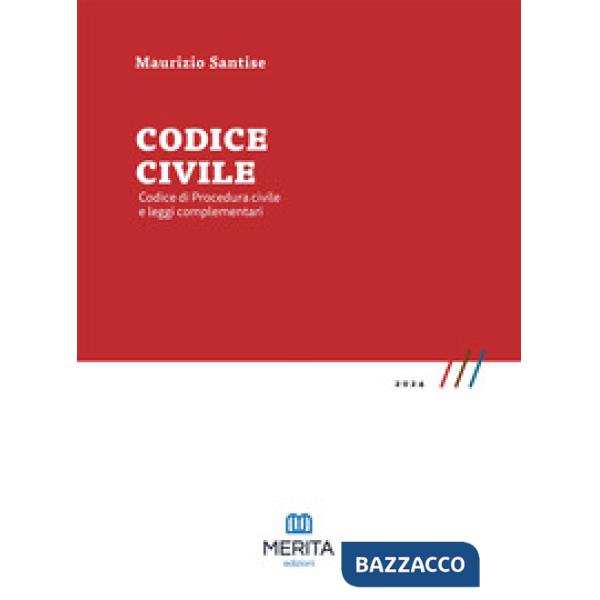 Codice civile. Codice di procedura civile e leggi complementari