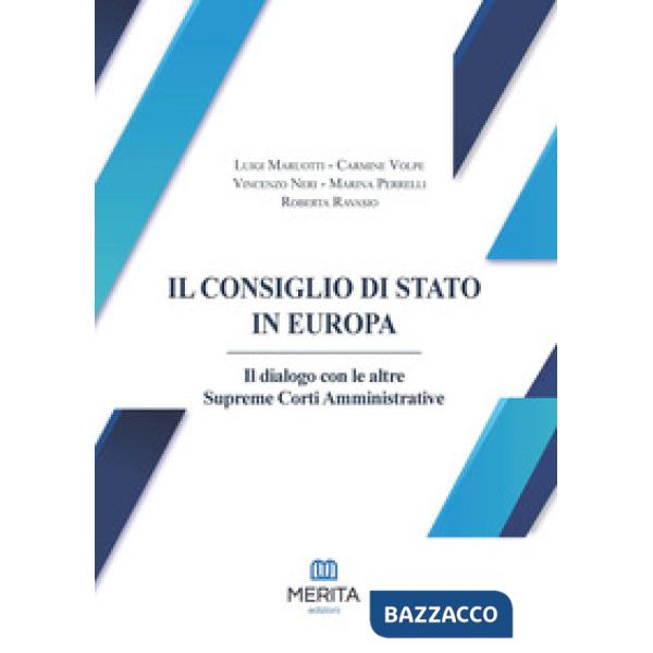 Il Consiglio di Stato in Europa. Il dialogo con le altre Supreme Corti Amministrative