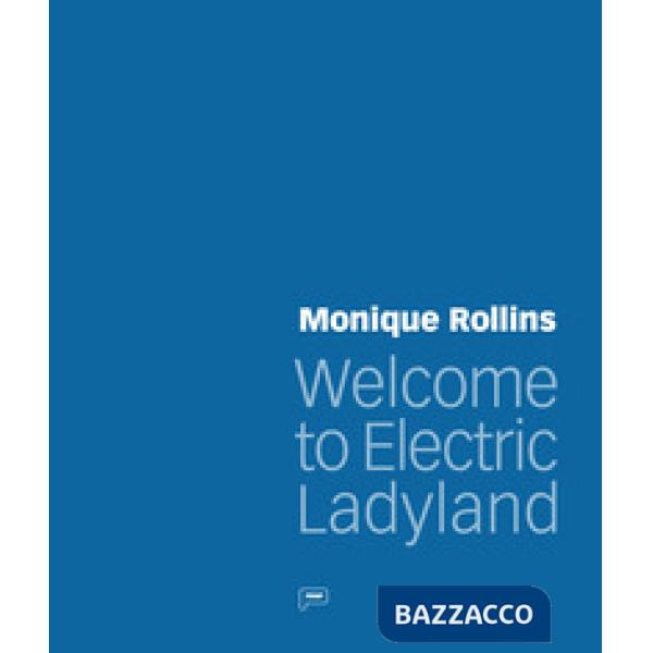 Monique Rollins. Welcome to Electric Ladyland