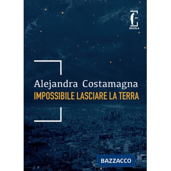 Impossibile lasciare la Terra