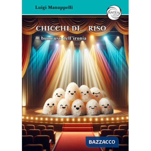 Chicchi di... riso. Il buon uso dell'ironia