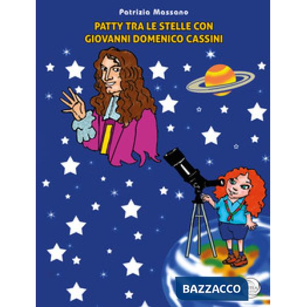 Patty tra le stelle con Giovanni Domenico Cassini