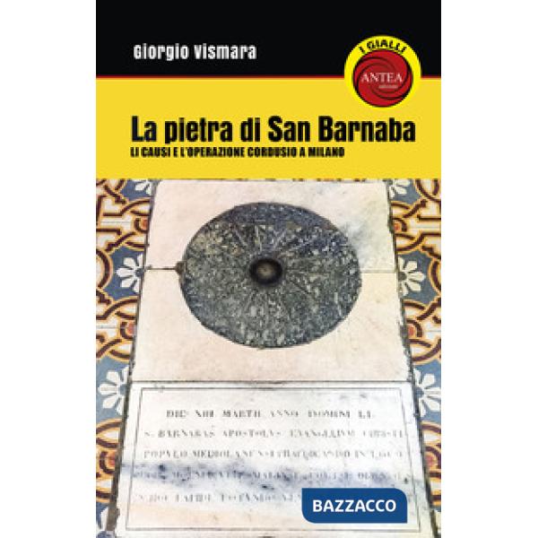 La pietra di San Barnaba. Li Causi e l'operazione Cordusio a Milano