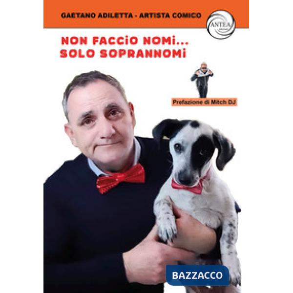 Non faccio nomi... ma solo soprannomi