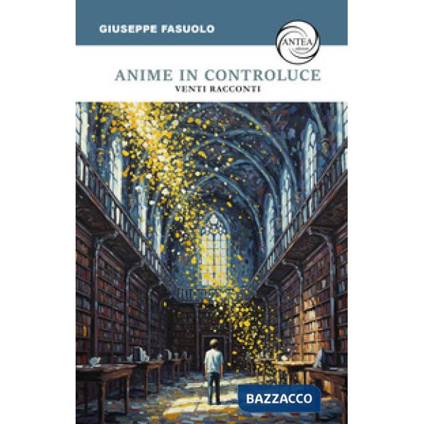 Anime in controluce. Venti racconti
