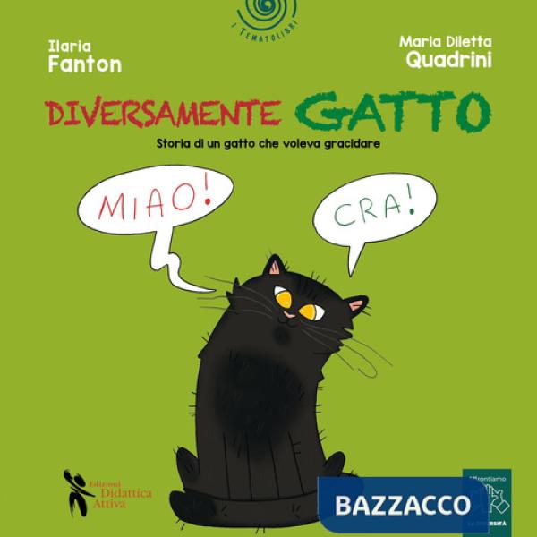 Diversamente gatto. Storia di un gatto che voleva gracidare