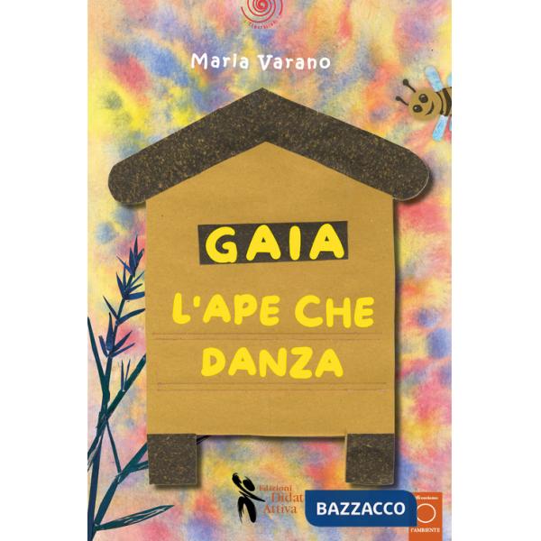 Gaia l'ape che danza. Ediz. a colori. Con kamishibai