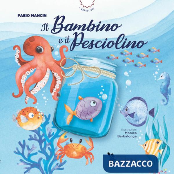 Bambino e il pesciolino. Ediz. a colori. Con audiolibro. Con videolibro (Il)