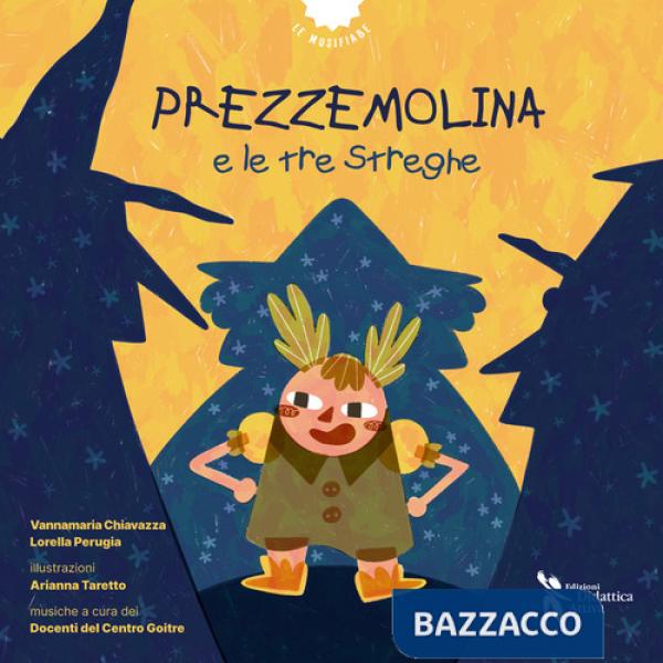 Prezzemolina e le tre streghe. Ediz. a colori