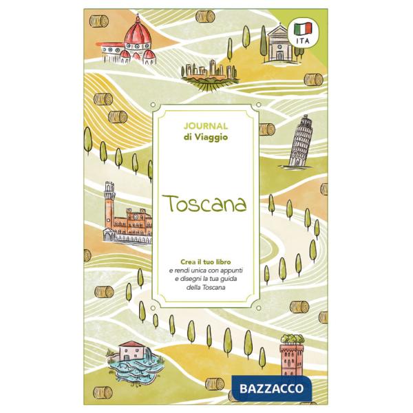Toscana. Journal di viaggio