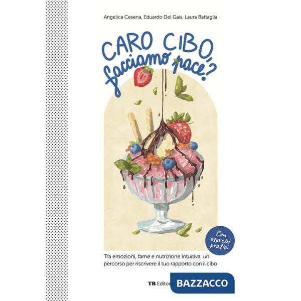 Caro cibo, facciamo pace?
