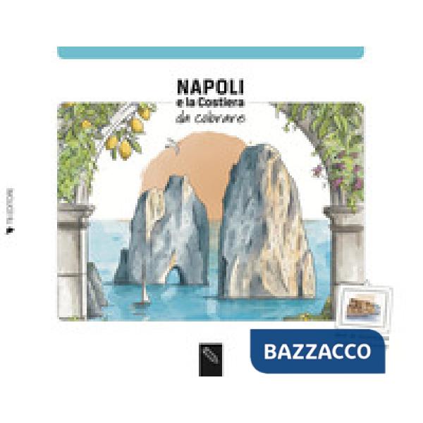 Napoli e la Costiera da colorare. Coloring book. Ediz. italiana e inglese