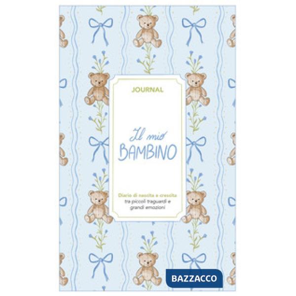Mio bambino. Journal. Diario di nascita e crescita. Nuova ediz. (Il)