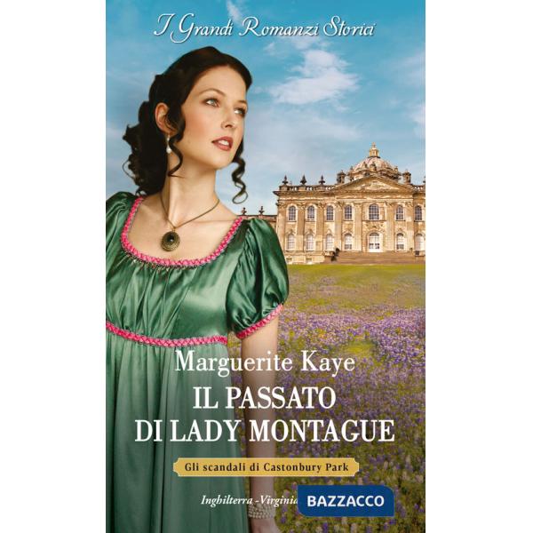 Passato di Lady Montague. Gli scandali di Castonbury Park (Il). Vol. 3