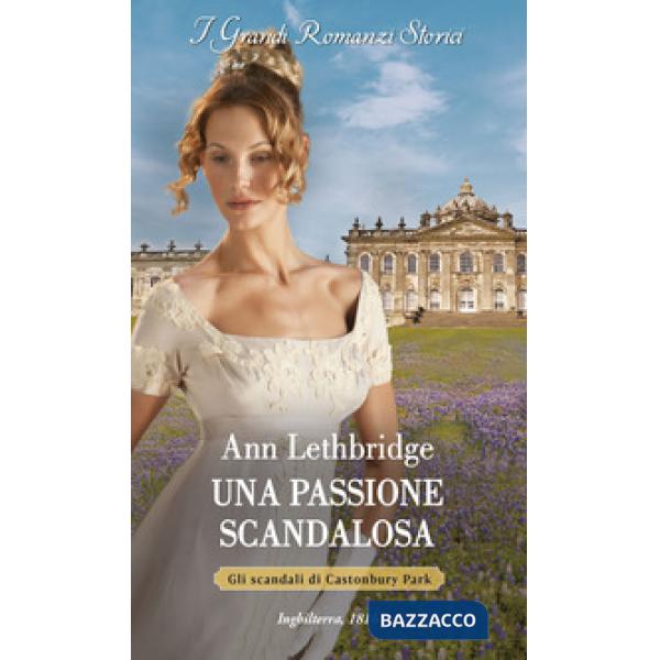 Passione scandalosa. Gli scandali di Castonbury Park (Una)