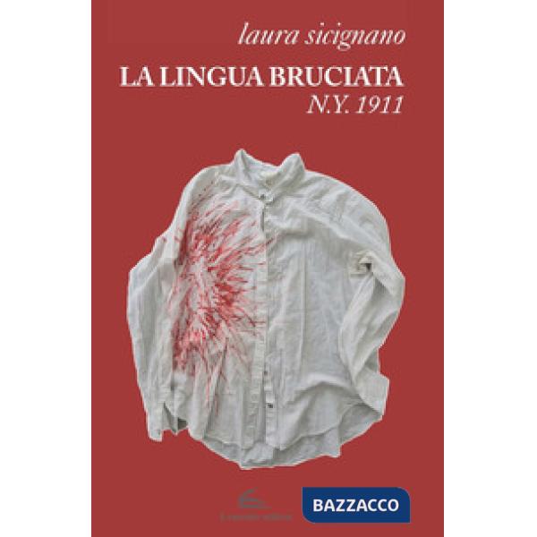 La lingua bruciata, N.Y. 1911