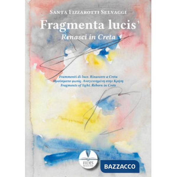 Fragmenta lucis. Renasci in Creta