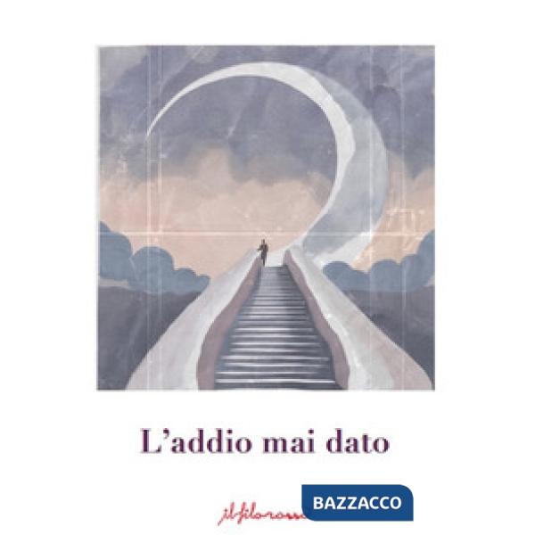 L'addio mai dato