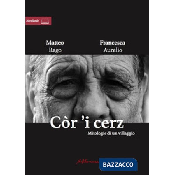 Còr 'i cerz. Mitologie di un villaggio