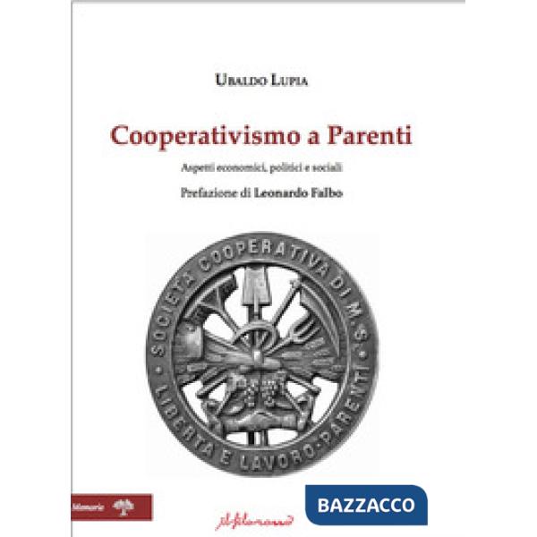 Cooperativismo a Parenti. Aspetti economici, politici e sociali