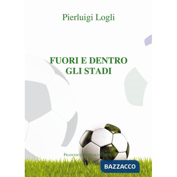 Fuori e dento gli stadi