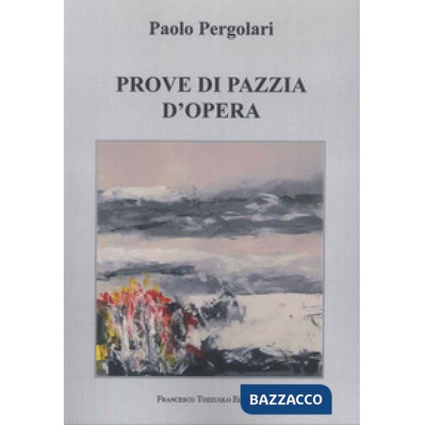 Prove di Pazzia d'Opera