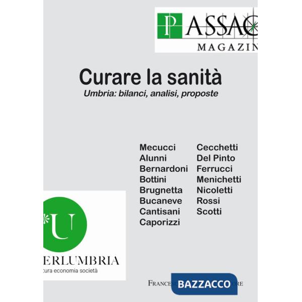 Curare la sanità. Umbria: bilanci, analisi, proposte
