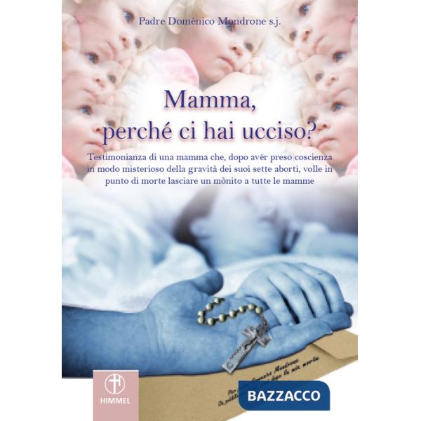 Mamma, perché ci hai ucciso? Lettera di una mamma che, dopo aver preso coscienza in modo misterioso della gravità dei suoi sette
