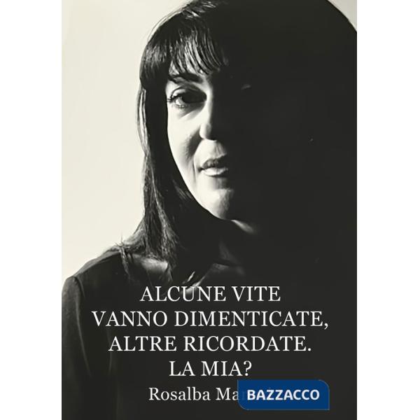 Alcune vite vanno dimenticate, altre ricordate. La mia? Il nostro destino ha un perché?