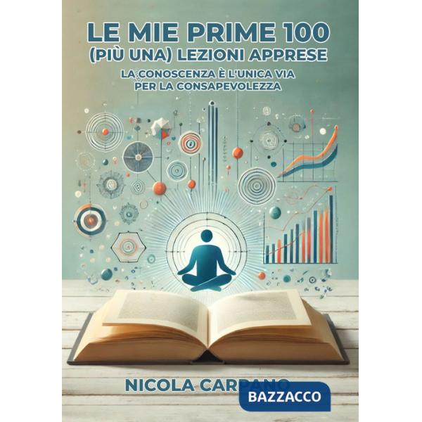 Mie prime 100 (più una) lezioni apprese (Le)
