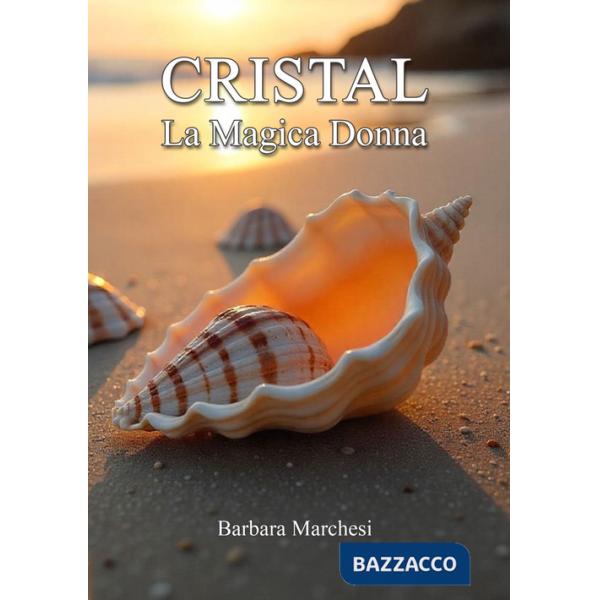 Cristal. La magica donna
