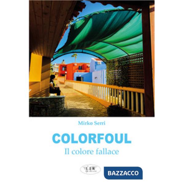 Colorfoul. il colore fallace