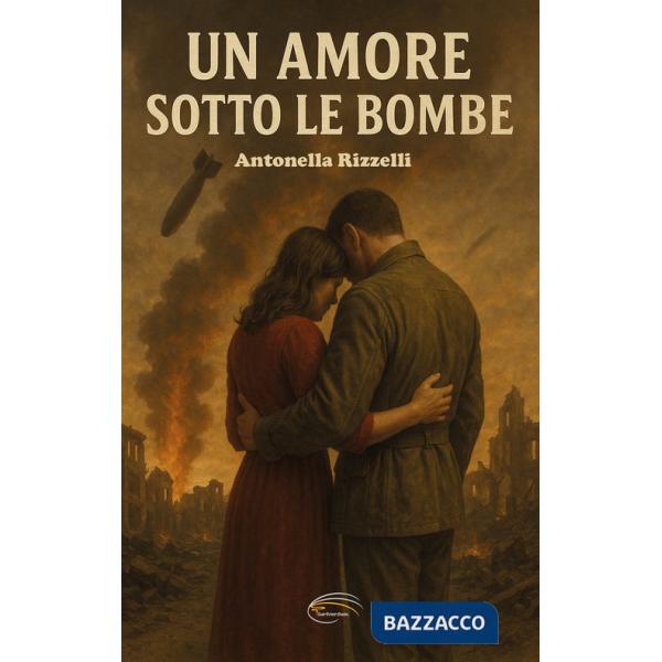 Un amore sotto le bombe
