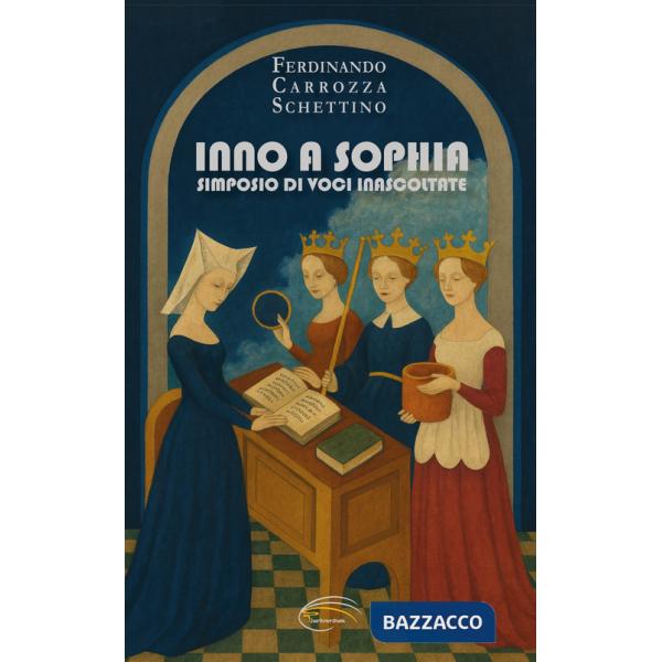 Inno a Sophia. Simposio di voci inascoltate