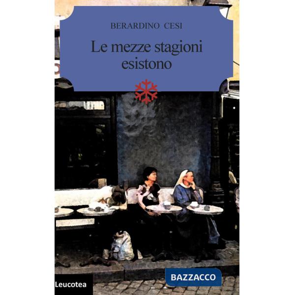 Mezze stagioni esistono (Le)