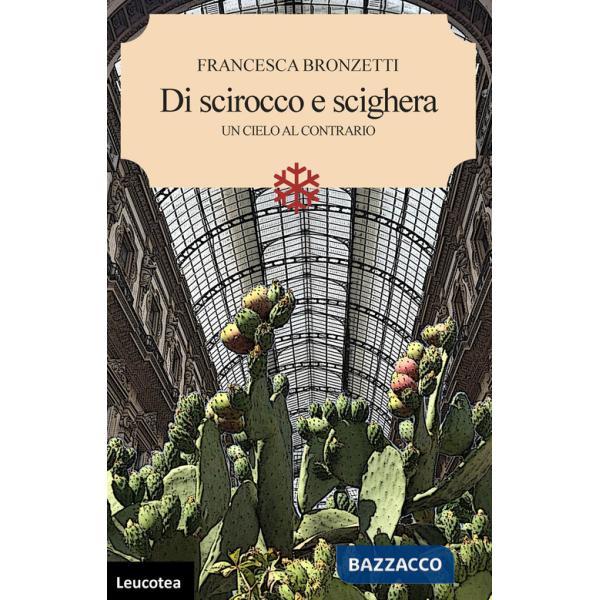Di scirocco e scighera. Un cielo al contrario