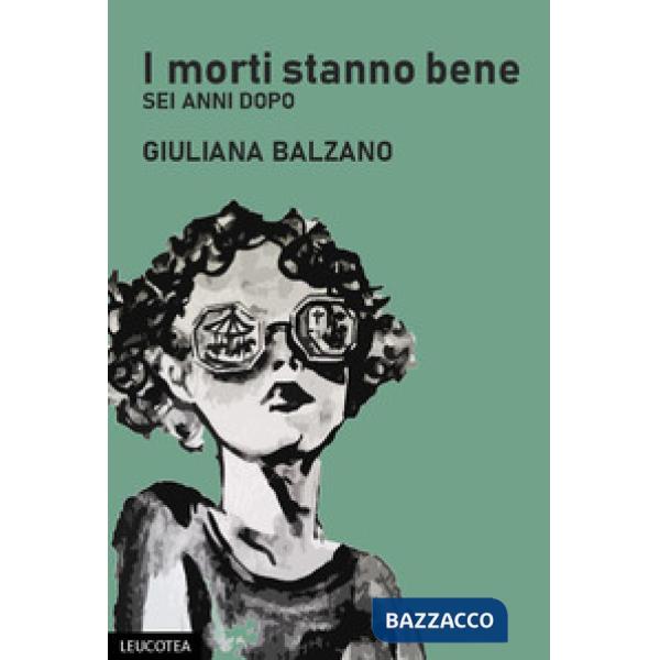 Morti stanno bene. Sei anni dopo (I)