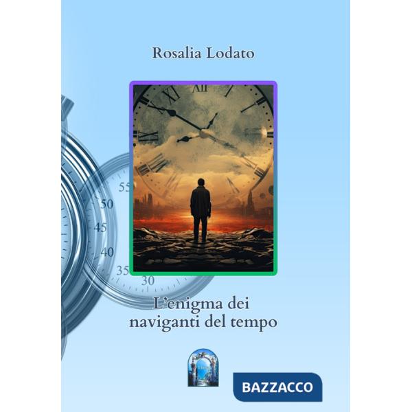 Enigma dei naviganti del tempo (L')