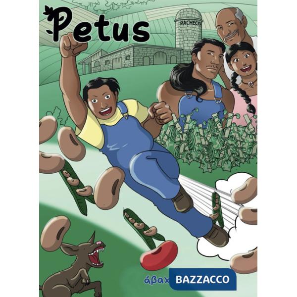 Petus. E la magia del prodigioso fagiolo rosso