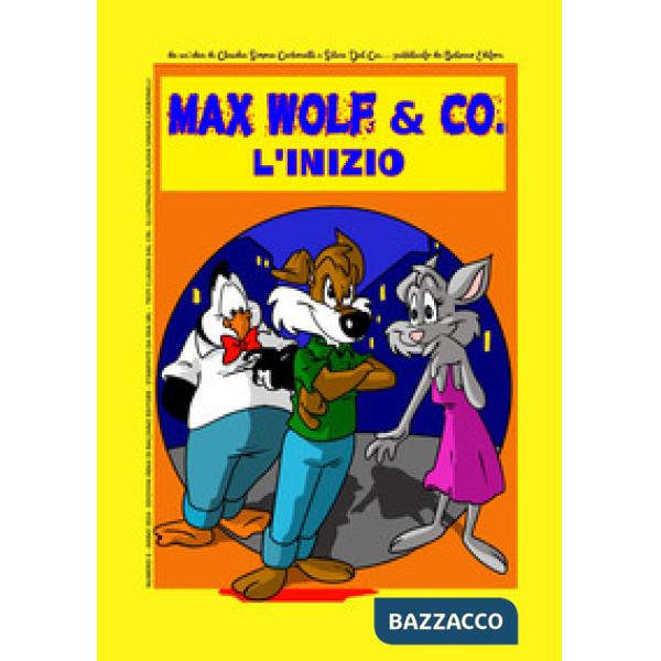 Inizio. Max Wolf & Co. Detective per caso. Il fumetto (L')