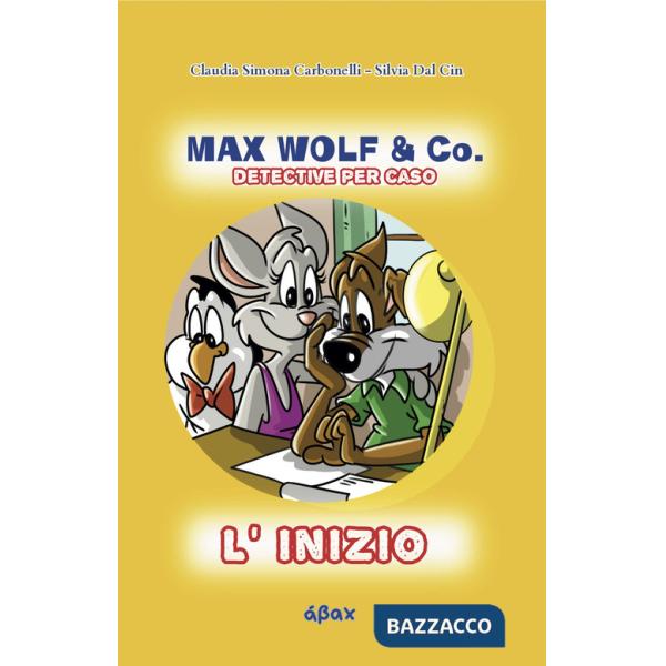 Inizio. Max Wolf & Co. Detective per caso (L')