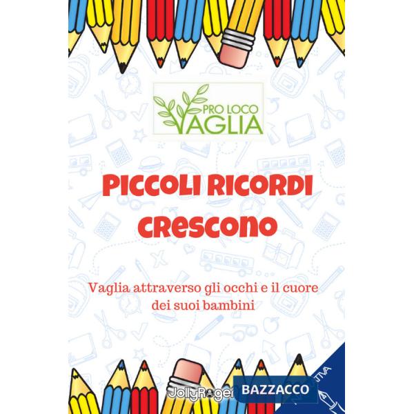 Piccoli ricordi crescono. Vaglia attraverso gli occhi e il cuore dei suoi bambini