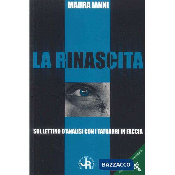 Rinascita. sul lettino d'analisi con i tatuaggi in faccia (La)