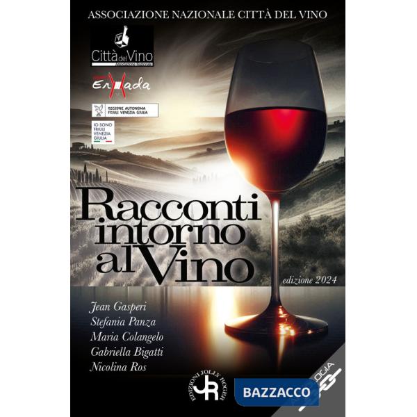 Racconti intorno al vino. Edizione 2024. Vini e confini