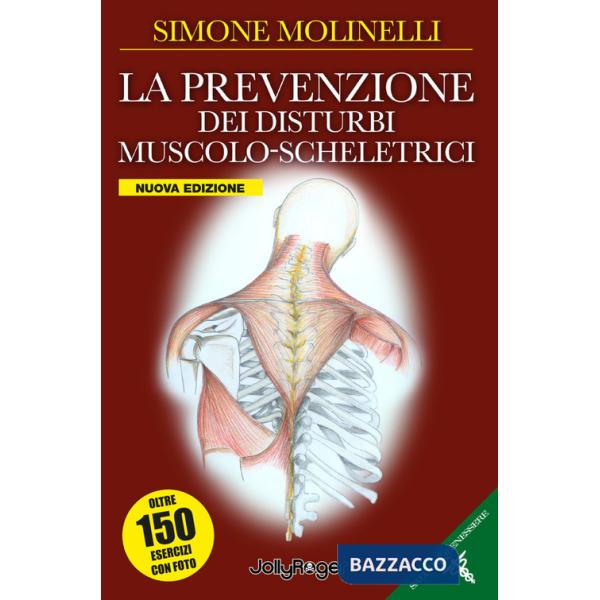 Prevenzione dei disturbi muscolo-scheletrici. Nuova ediz. (La)