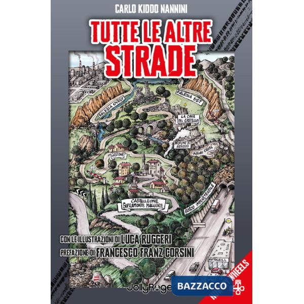 Tutte le altre strade. Con Segnalibro